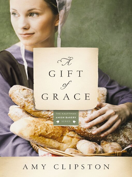 Title details for A Gift of Grace by Amy Clipston - Wait list